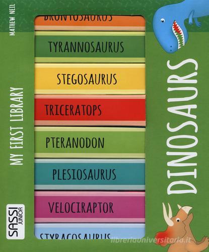 Dinosaurs. My first library. Ediz. illustrata di Mathew Neil edito da Sassi