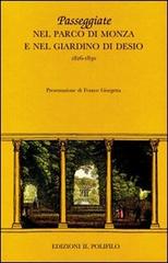 Passeggiate nel parco di Monza e nel giardino di Desio 1826-1830 edito da Il Polifilo