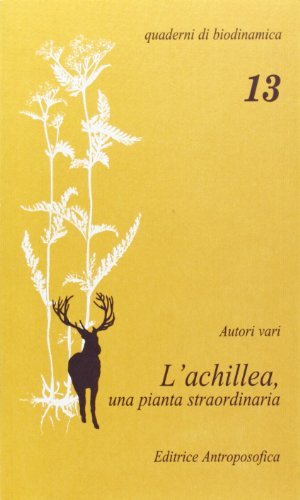 L' achillea, una pianta straordinaria edito da Editrice Antroposofica