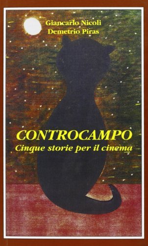 Controcampo. Cinque storie per il cinema di Demetrio Piras, Giancarlo Nicoli edito da Bandecchi & Vivaldi