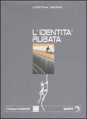 L' identità rubata di M. Cristina Sborgi edito da Gaffi Editore in Roma