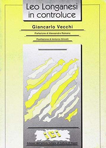 Leo Longanesi in controluce di Giancarlo Vecchi edito da Ist. Italiano Cultura Napoli