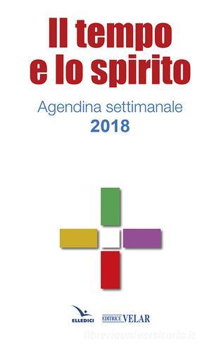 Il tempo e lo Spirito Santo 2018 edito da Editrice Elledici