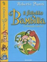 Il folletto Bambilla e il dinosauro sparito di Roberto Piumini edito da Mondadori