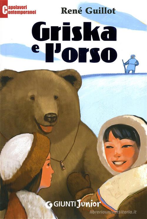 Griska e l'orso di René Guillot edito da Giunti Junior