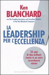La leadership per l'eccellenza di Kenneth Blanchard edito da Sperling & Kupfer