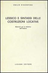 Lessico e sintassi delle costruzioni locative di Emilio D'Agostino edito da Liguori