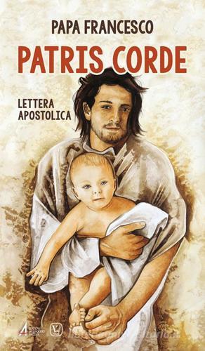 Patris corde. Lettera apostolica di Francesco (Jorge Mario Bergoglio) edito da EMP - Edizioni Messaggero Padova