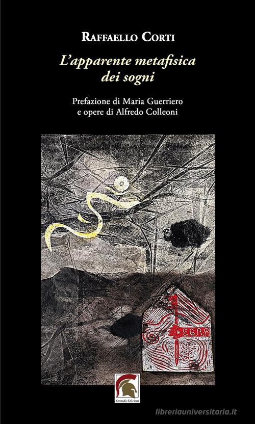 L'apparente metafisica dei sogni di Raffaello Corti edito da Leonida