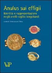 Anulus sui effigii. Identità e rapresentazione negli anelli-sigillo lombardi edito da Vita e Pensiero