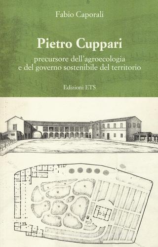 Pietro Cuppari precursore dell'agroecologia e del governo sostenibile del territorio di Fabio Caporali edito da Edizioni ETS