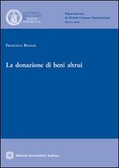 La donazione di beni altrui di Francesco Rinaldi edito da Edizioni Scientifiche Italiane
