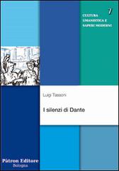 I silenzi di Dante di Luigi Tassoni edito da Pàtron