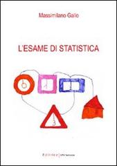 L' esame di statistica di Massimiliano Gallo edito da UNI Service