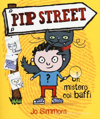 Un mistero coi baffi. Pip Street di Jo Simmons edito da Nord-Sud