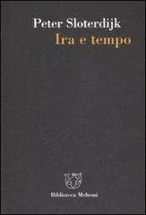 Ira e tempo. Saggio politico-psicologico di Peter Sloterdijk edito da Booklet Milano