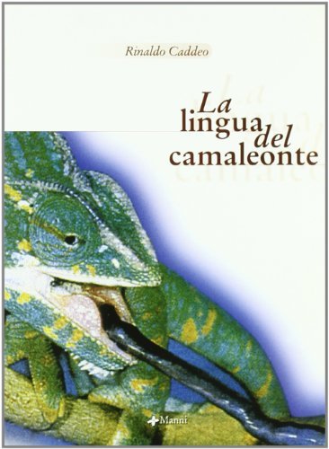 La lingua del camaleonte di Rinaldo Caddeo edito da Manni