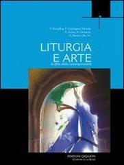 Liturgia e arte. La sfida della contemporaneità di François Boespflug, Gianfranco Ravasi, Eric Fuchs edito da Qiqajon
