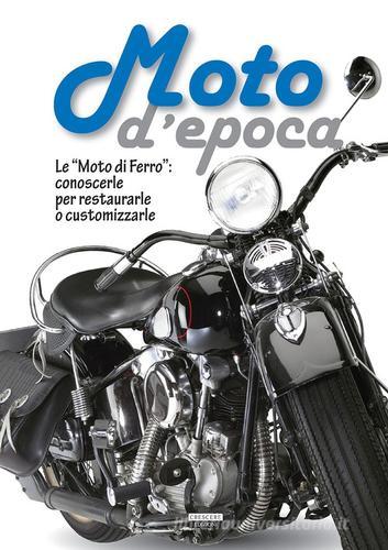 Moto d'epoca di Stefano Roffo edito da Crescere