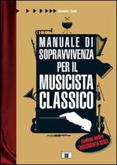 Manuale di sopravvivenza per il musicista classico di Alessandro Zignani edito da Zecchini