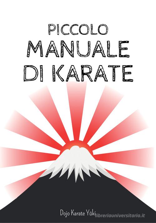 Piccolo manuale di karate edito da Dojo Karate Yuki
