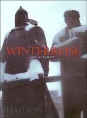 Winterreise. Ediz. inglese di Luc Delahaye edito da Phaidon