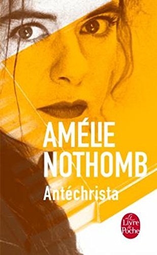 Antechrista di Amélie Nothomb edito da Le Livre de Poche