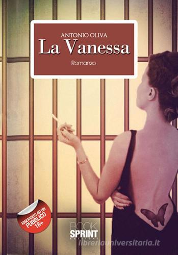 La Vanessa di Antonio Oliva edito da Booksprint