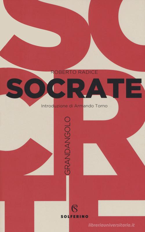Socrate di Roberto Radice edito da Solferino