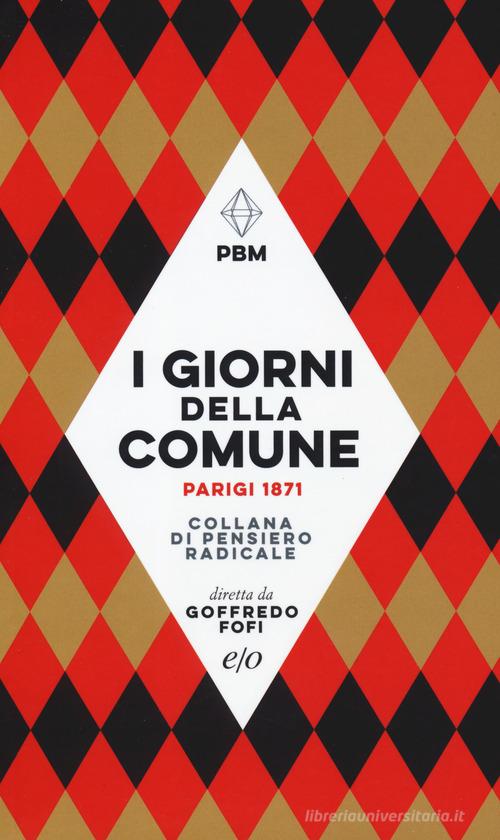 I giorni della Comune. Parigi 1871 edito da E/O