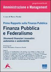 Primo rapporto sulla finanza publica. Finanza pubblica e federalismo di Marco Nicolai edito da Maggioli Editore