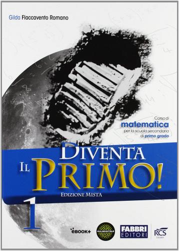 Diventa il primo! Con Sfide matematiche-Quaderno-Informatica. Per la Scuola media. Con e-book. Con espansione online vol.3 di Gilda Flaccavento Romano edito da Fabbri