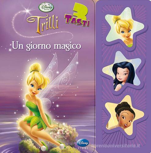 Trilli. Un giorno magico. Libro sonoro. Ediz. illustrata edito da Disney Libri