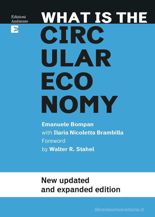 What is circular economy di Emanuele Bompan, Ilaria Nicoletta Brambilla edito da Edizioni Ambiente
