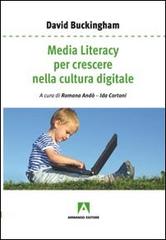 Media literacy per crescere nella cultura digitale di David Buckingham edito da Armando Editore