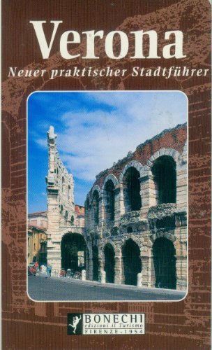 Verona. Nuova guida pratica. Ediz. tedesca di Renzo Chiarelli edito da Bonechi-Edizioni Il Turismo