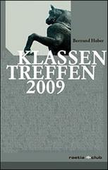 Klassentreffen jugendstück (2009) di Bertrand Huber edito da Raetia