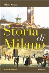 Storia di Milano di Ettore Verga edito da Meravigli