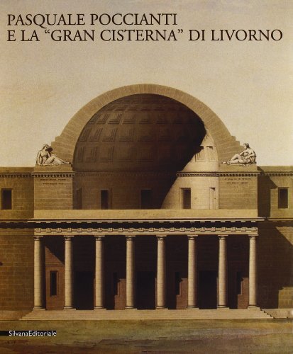 Grande cisterna di Livorno di Dario Matteoni edito da Silvana