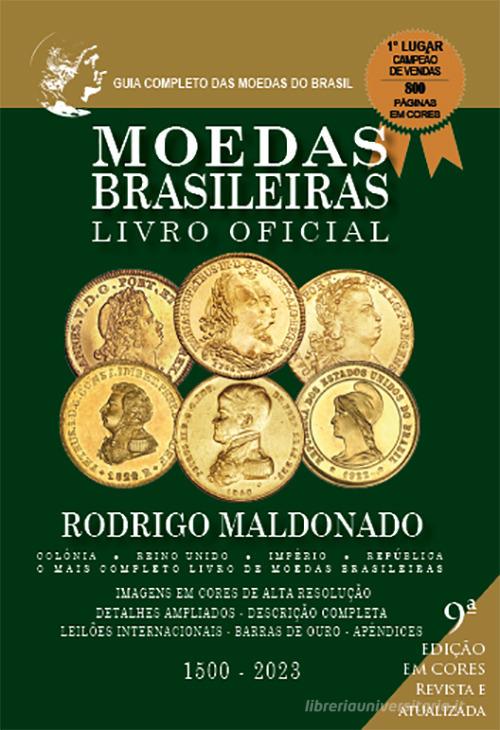 Livro bentes das moedas do Brasil di Rodrigo Maldonado, Fernando Antunes edito da Bentes