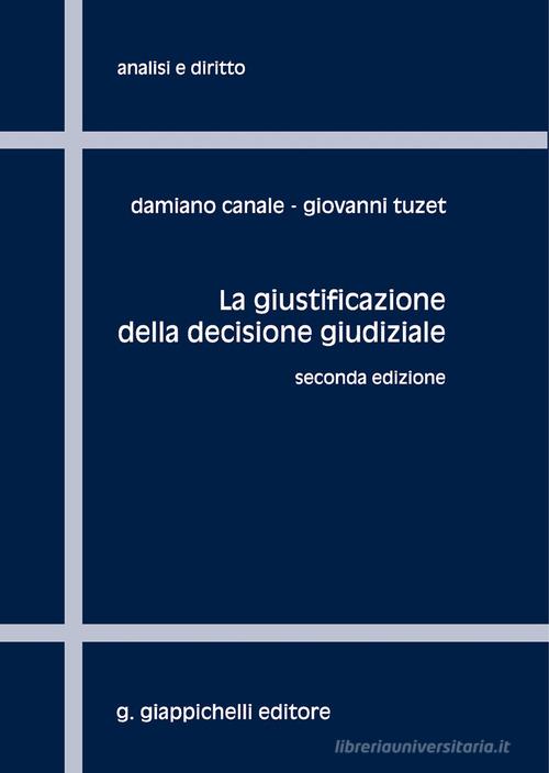 La giustificazione della decisione giudiziale di Damiano Canale, Giovanni Tuzet edito da Giappichelli