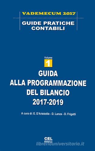 Guida alla programmazione del bilancio 2017-2019 edito da CEL Editrice
