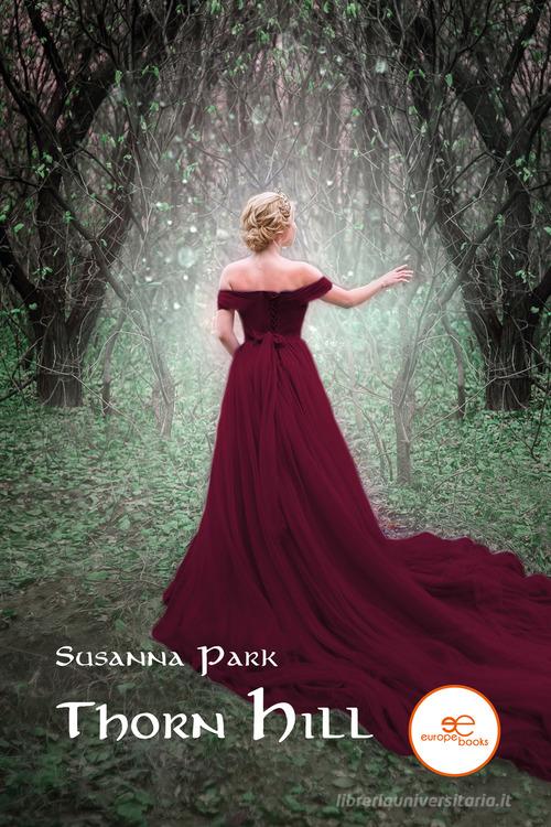 Thorn Hill di Susanna Park edito da Europa Edizioni