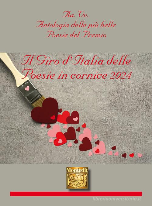 Antologia Il Giro d'Italia delle poesie in cornice 2024 edito da Montedit