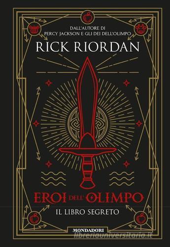 Il libro segreto. Eroi dell'Olimpo di Rick Riordan edito da Mondadori