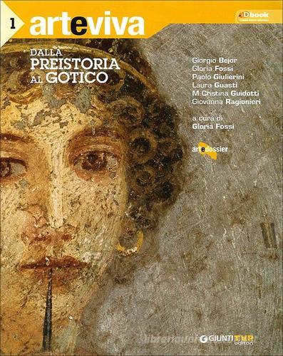 Arteviva. Con espansione online. Con DVD. Per le Scuole superiori vol.1 edito da Giunti Scuola