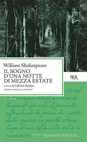 Il sogno di una notte di mezza estate. Testo inglese a fronte di William Shakespeare edito da BUR Biblioteca Univ. Rizzoli