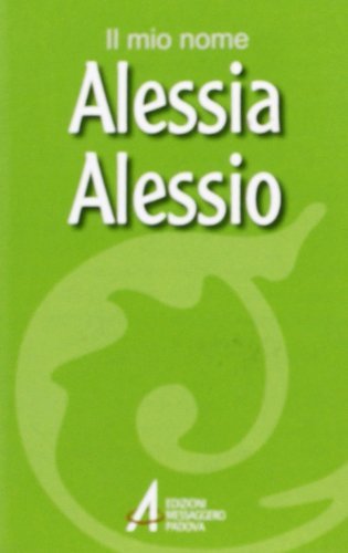 Alessia, Alessio di Clemente Fillarini, Piero Lazzarin edito da EMP