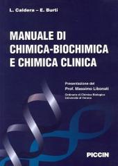 Manuale di chimica, biochimica e chimica clinica di E. Burti, Luciano Caldera edito da Piccin-Nuova Libraria
