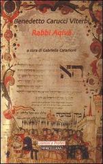 Rabbi Aqivà di Benedetto Carucci Viterbi edito da Morcelliana